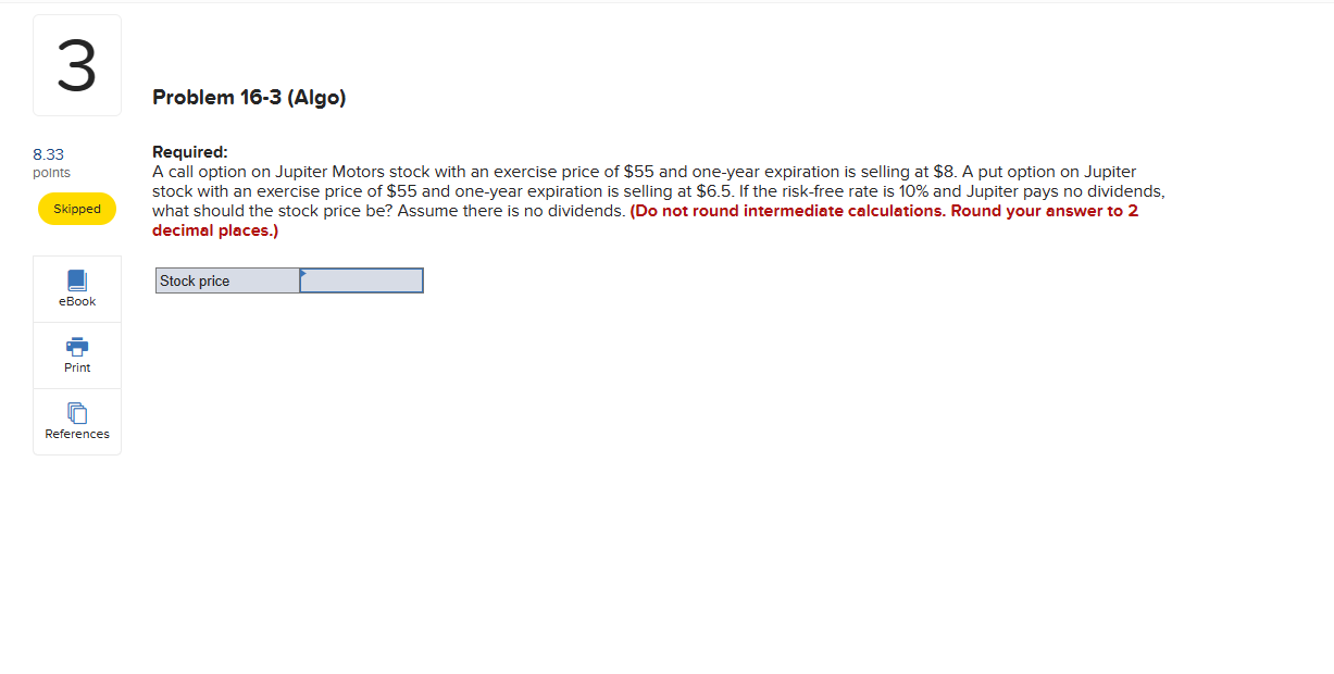 $9.5. What are the call option's intrinsic and time values? (Round your