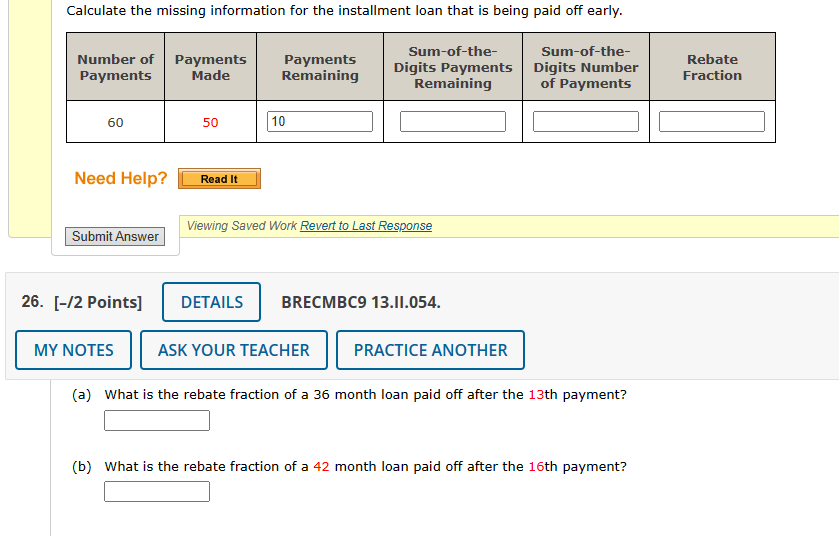Calculate the missing information for the installment loan that is being paid