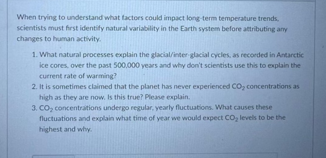 When trying to understand what factors could impact long-term temperature trends, scientists