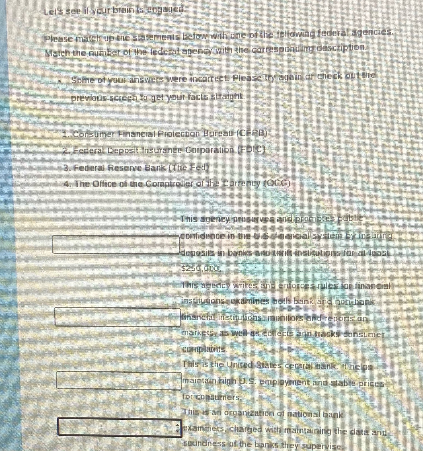 Let's see if your brain is engaged Please match up the statements