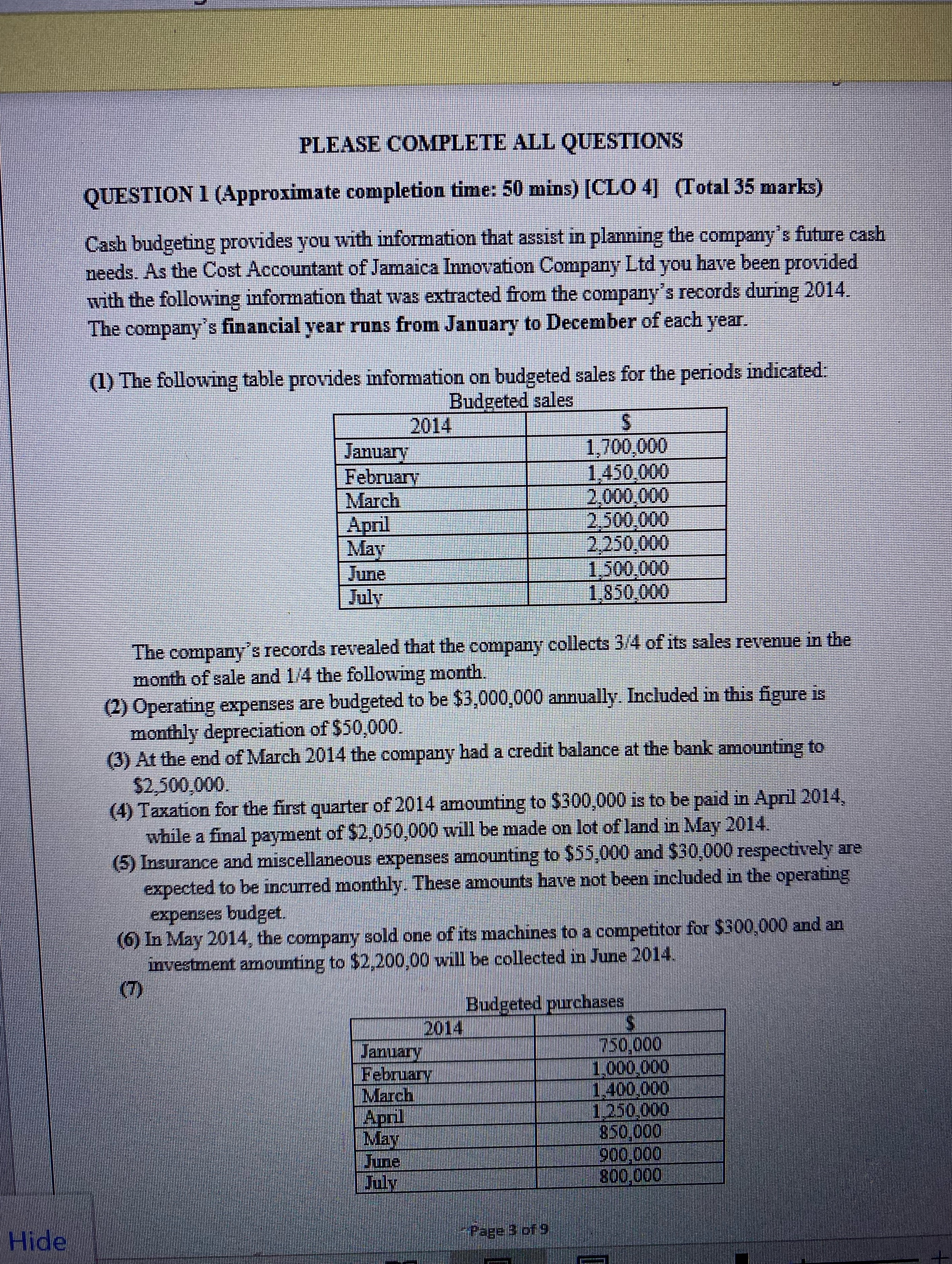 Hide PLEASE COMPLETE ALL QUESTIONS QUESTION 1 (Approximate completion time: 50 mins)