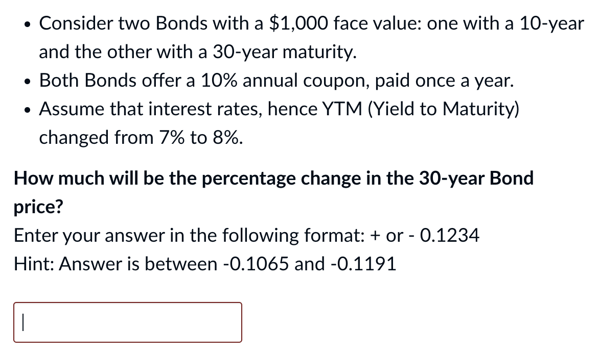 Consider two Bonds with a $1,000 face value: one with a 10-year
