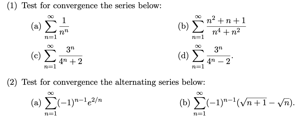 (1) Test for convergence the series below: (2) n=1 1 nn 3n