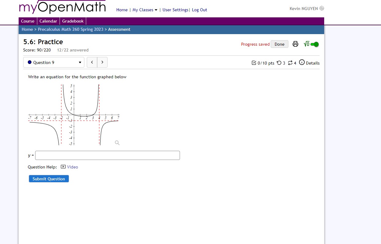 Calendar Gradebook Home > Precalculus Math 260 Spring 2023 > Assessment 5.6: