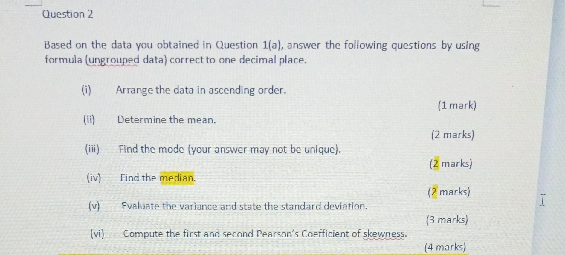 Question 2 Based on the data you obtained in Question 1(a), answer