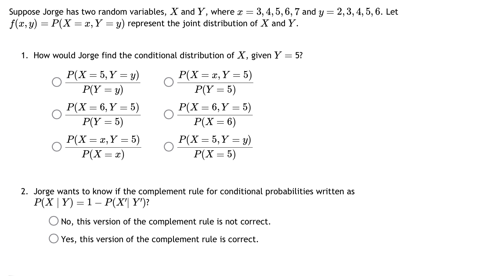 Suppose Jorge has two random variables, X and Y, where x =