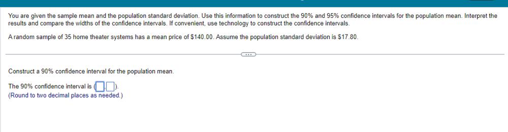 You are given the sample mean and the population standard deviation. Use