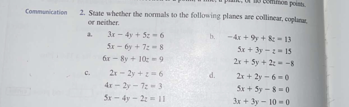 Communication 118 common points. 2. State whether the normals to the following