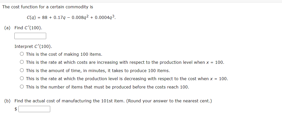The cost function for a certain commodity is C(q) 88 +0.17g 0.008g2+0.0004g3.