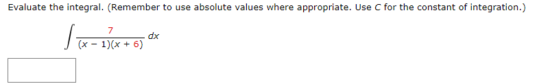 Evaluate the integral. (Remember to use absolute values where appropriate. Use C
