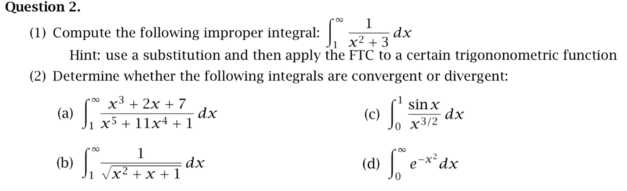 Question 2. (1) Compute the following improper integral: ( 8 1 dx