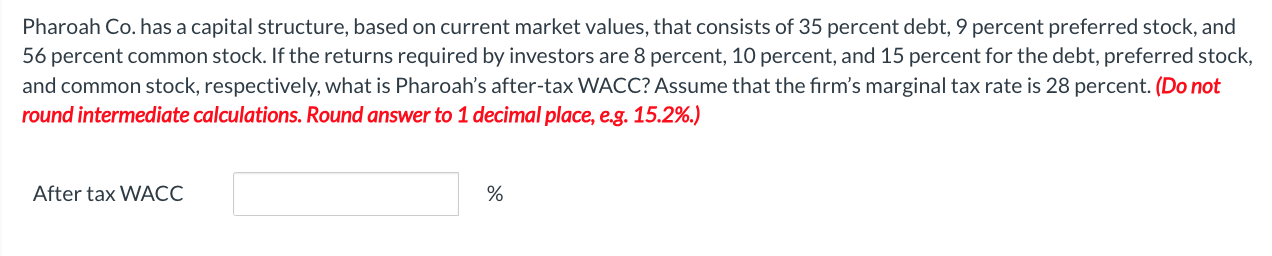 Pharoah Co. has a capital structure, based on current market values, that