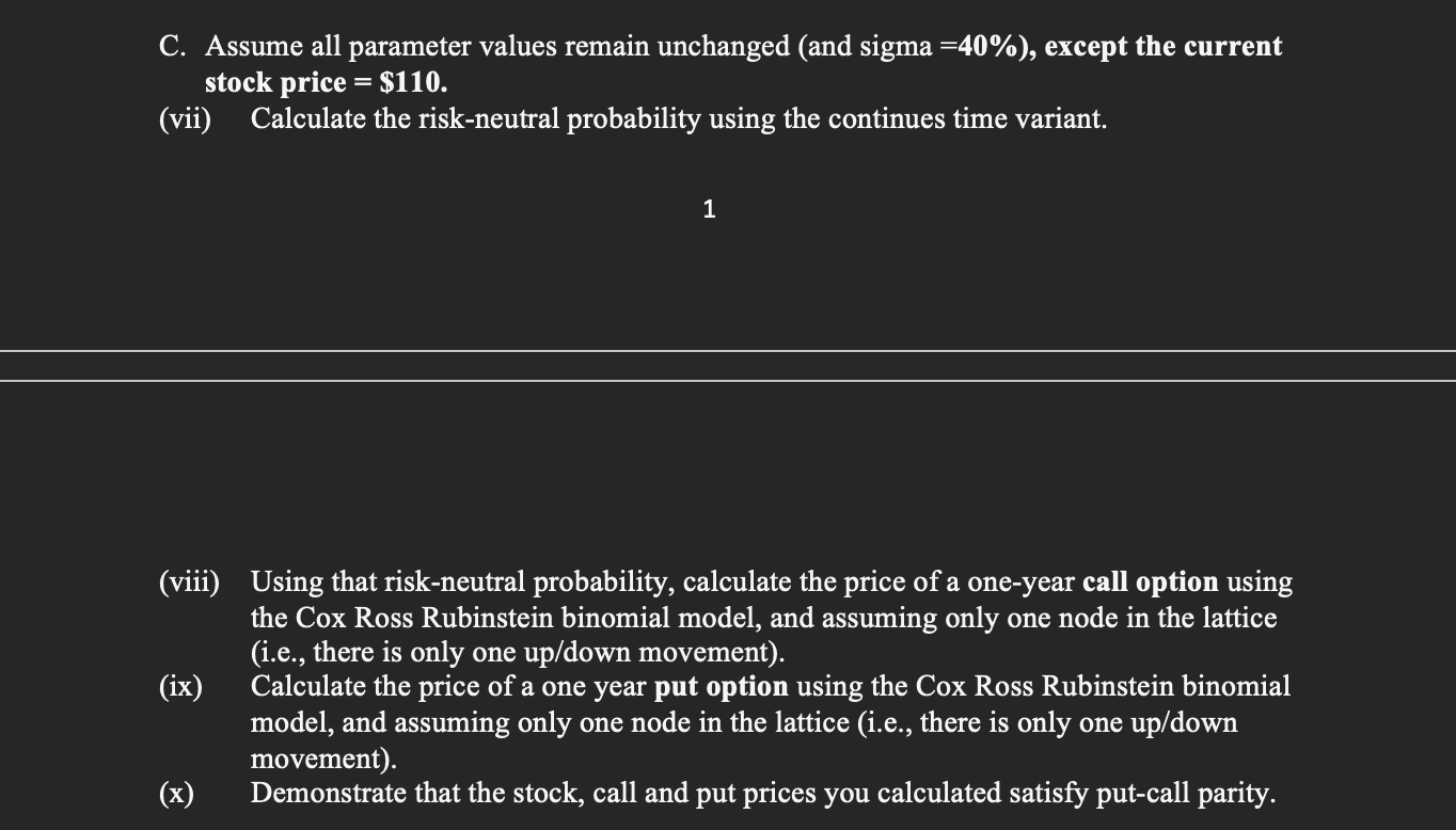 annual standard deviation) = 40% maturity = 1 year (annual) risk-free rate