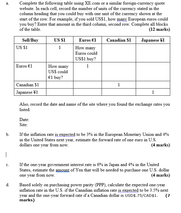 | a. Complete the following table using XE.com or a similar foreign-currency