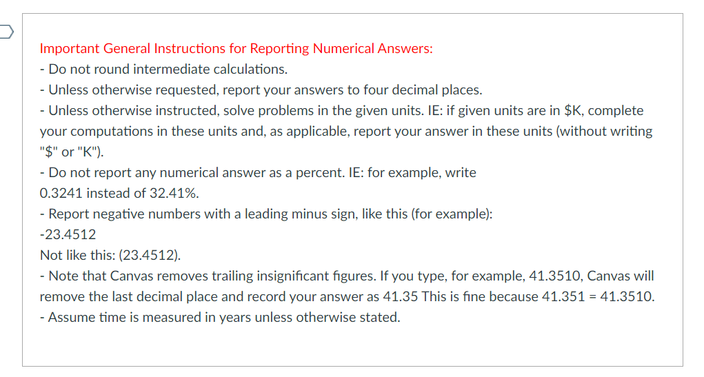 Important General Instructions for Reporting Numerical Answers: - Do not round intermediate