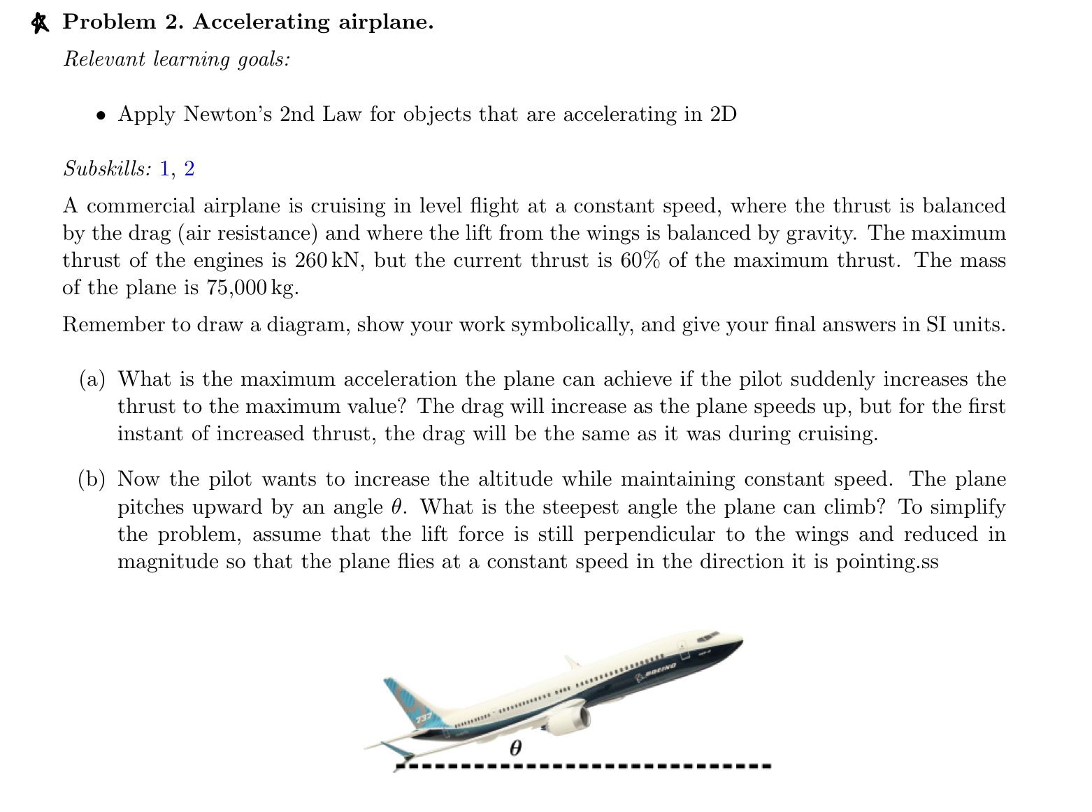 Problem 2. Accelerating airplane. Relevant learning goals: Apply Newton's 2nd Law for