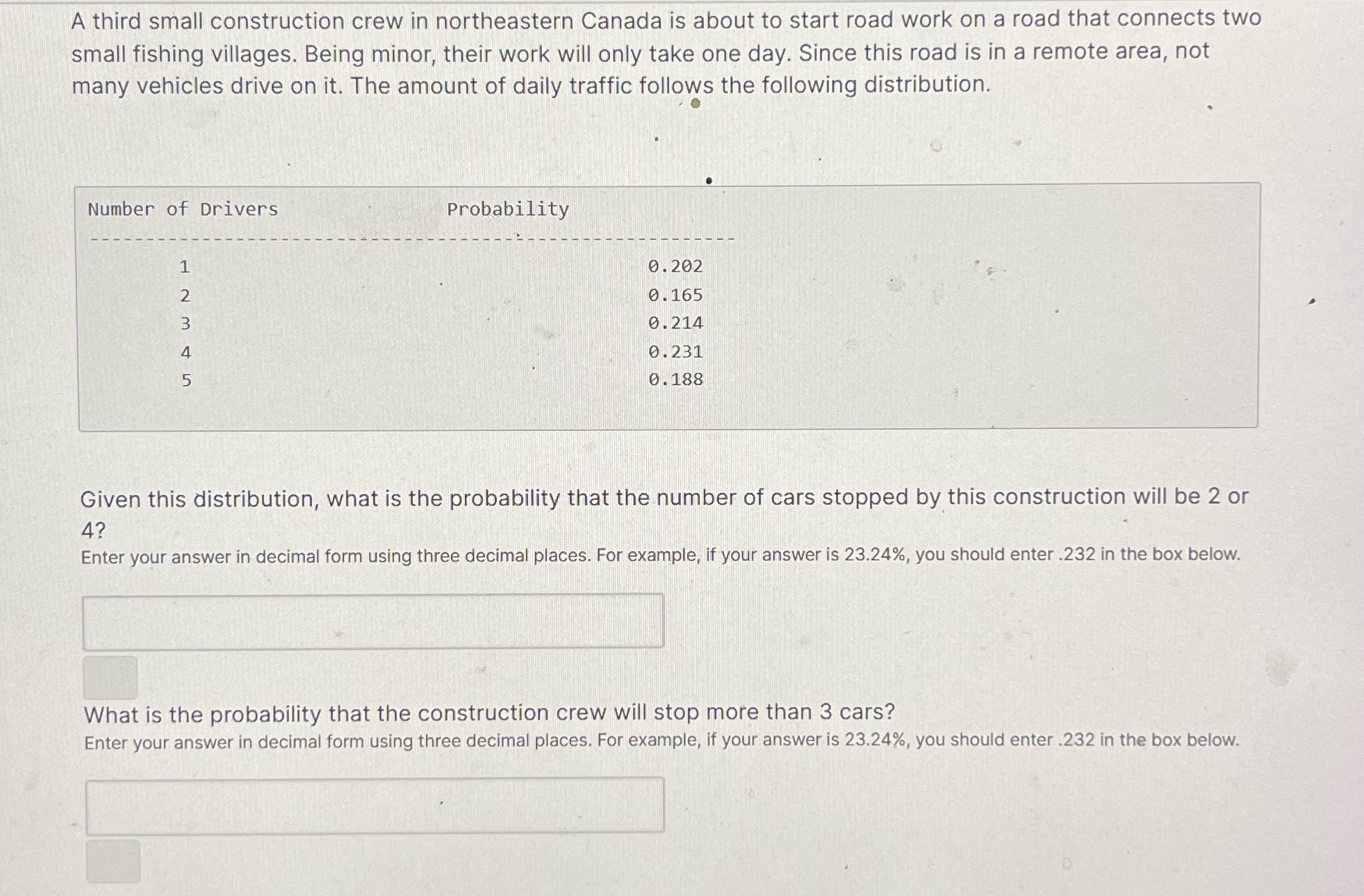 A third small construction crew in northeastern Canada is about to start
