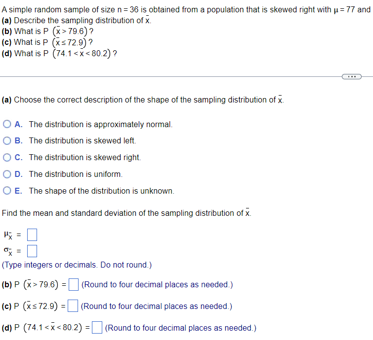 A simple random sample of size n = 36 is obtained from