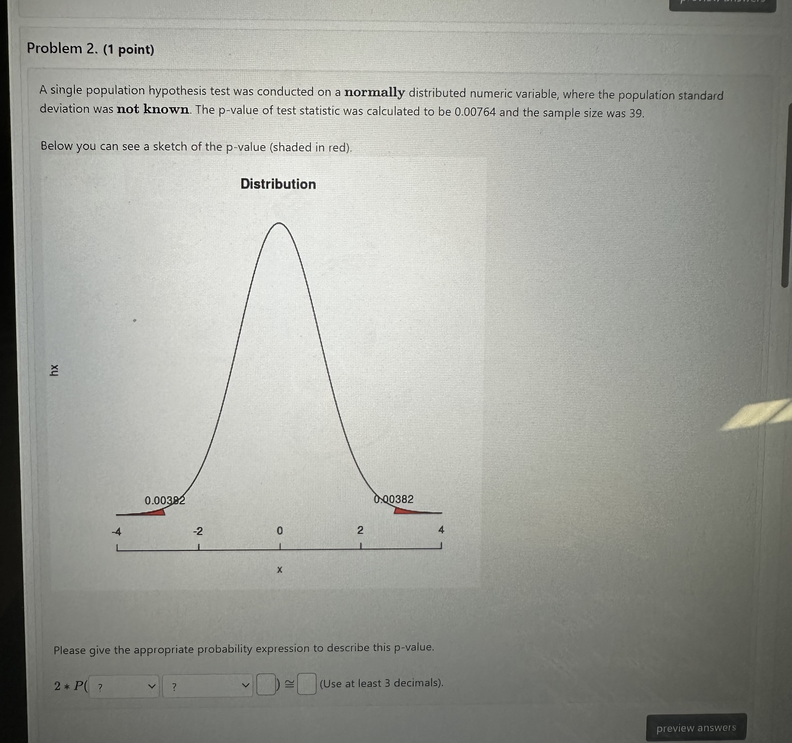 a normally distributed numeric variable, where the population standard deviation was known.