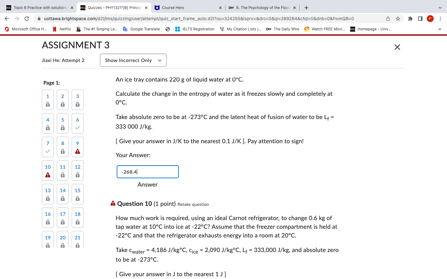 D2L Topic 6 Practice with solutions X D2L Quizzes - PHY1321*[B] Princip