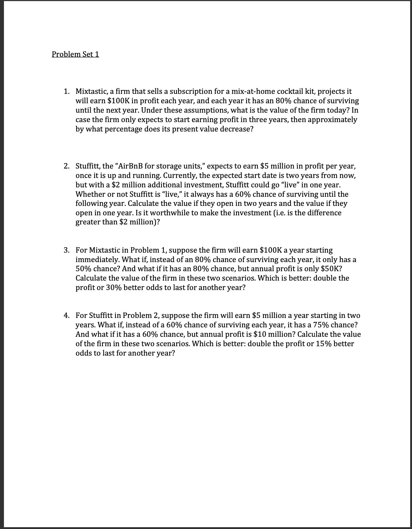 = T 1-8 PV of Future Profit from Timet: PVt = 1-8