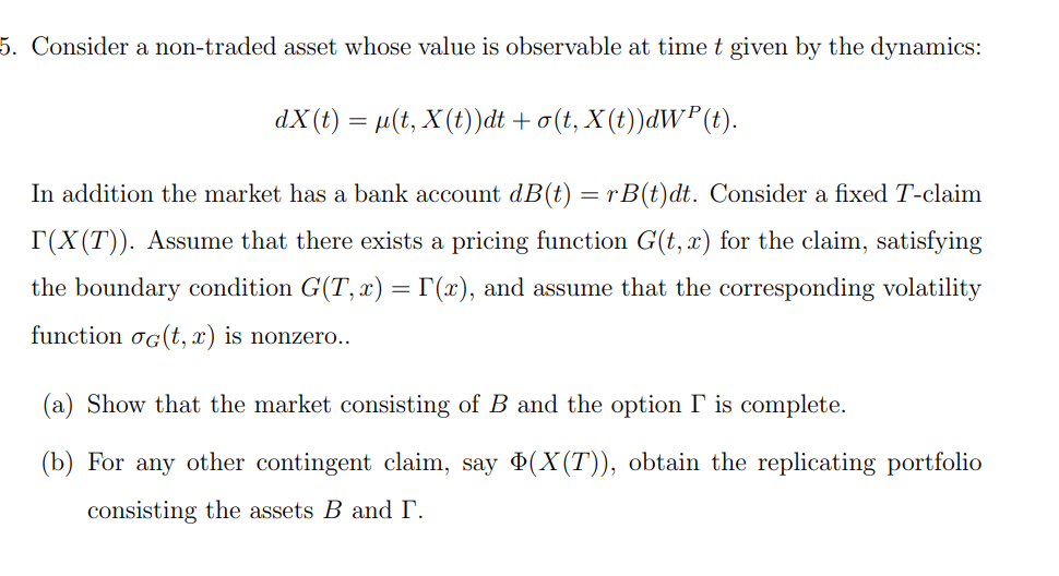 5. Consider a non-traded asset whose value is observable at time t
