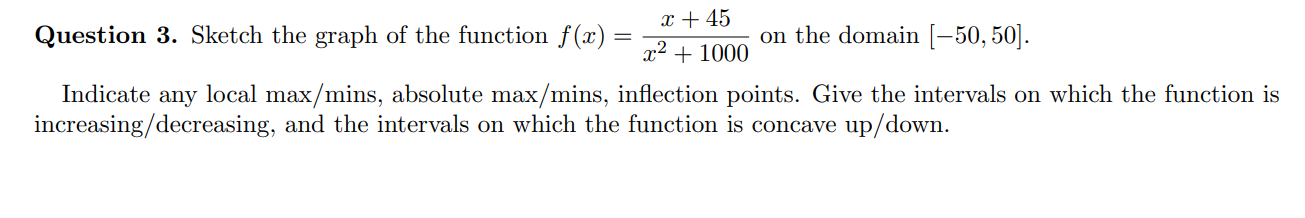 x+45 Question 3. Sketch the graph of the function f(x) x +