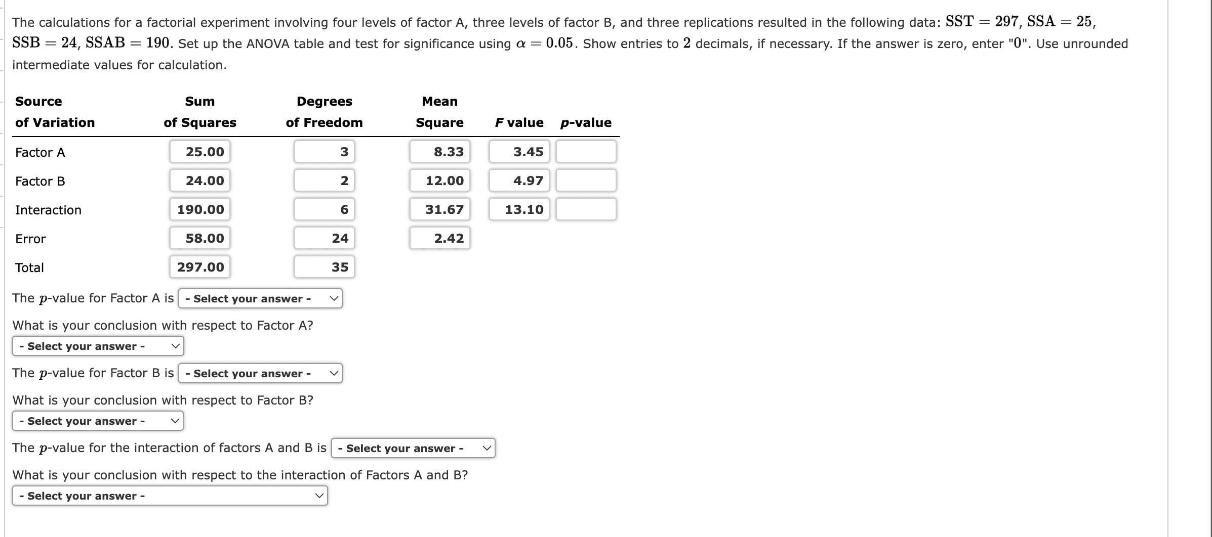 = = 297, SSA = 25, The calculations for a factorial experiment