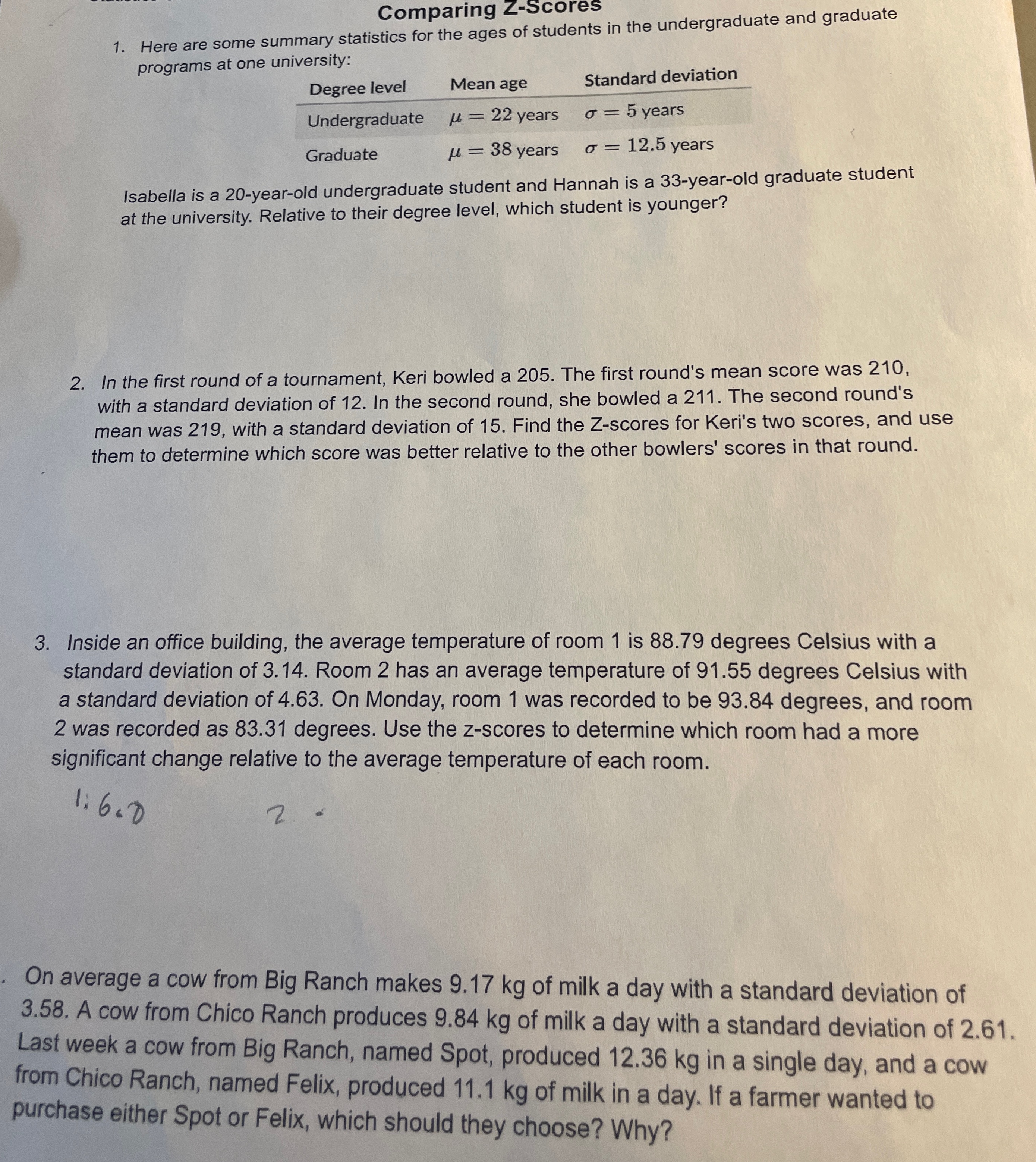 Comparing Z-Scores 1. Here are some summary statistics for the ages of