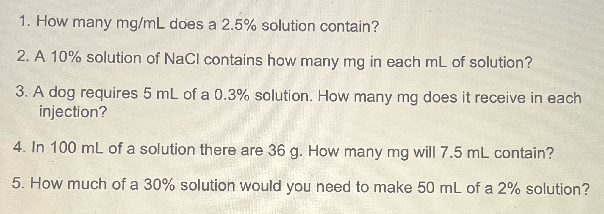 1. How many mg/mL does a 2.5% solution contain? 2. A 10%