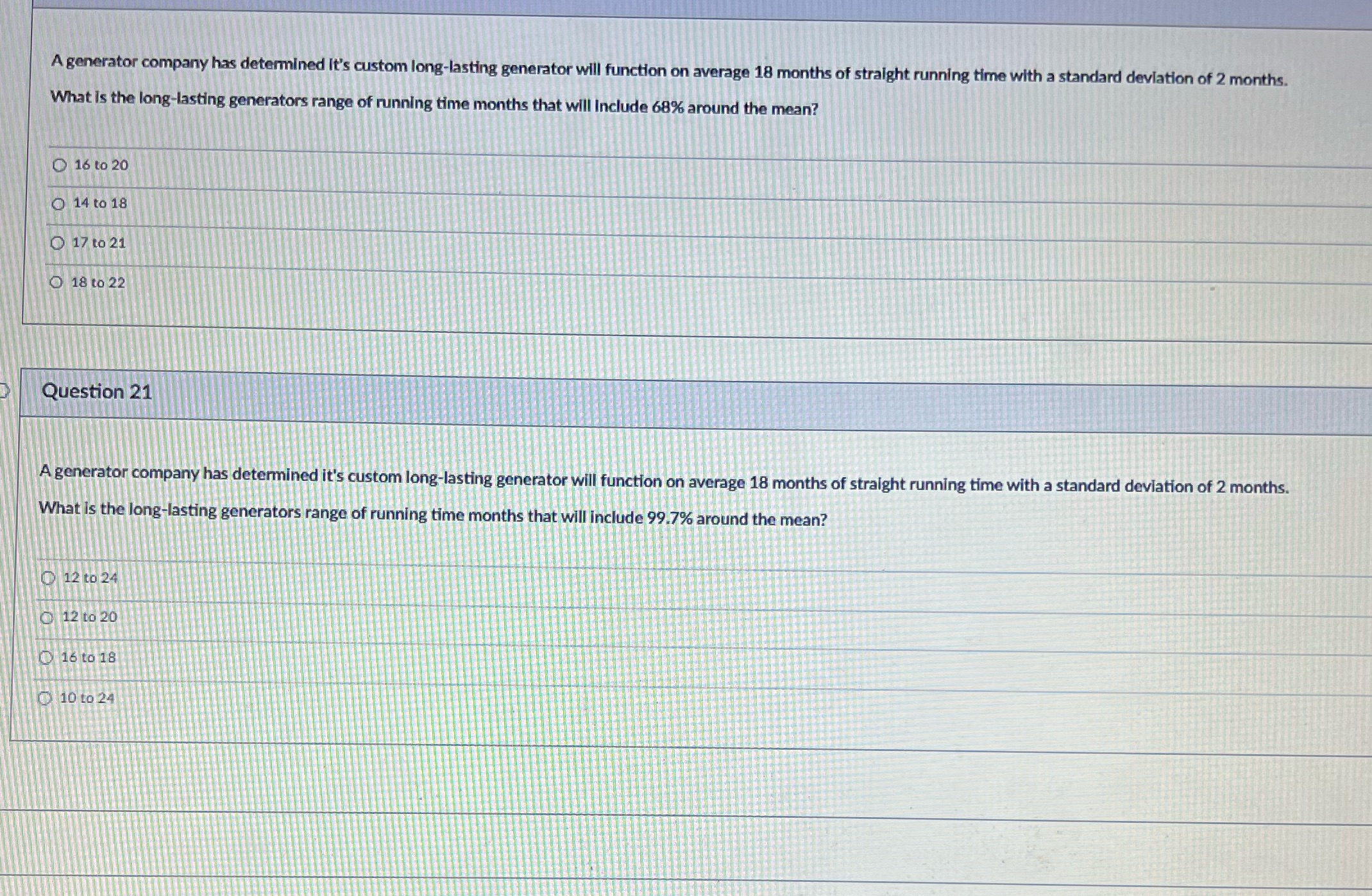 A generator company has determined It's custom long-lasting generator will function on
