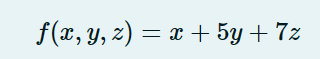 f(x, y, z) = x+5y + 7z