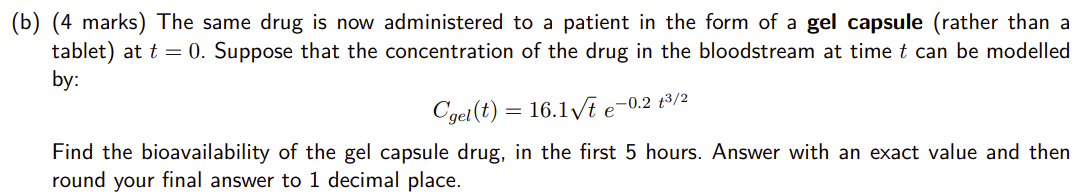 (b) (4 marks) The same drug is now administered to a patient