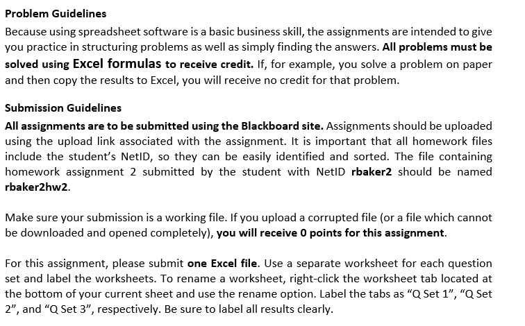Problem Guidelines Because using spreadsheet software is a basic business skill, the