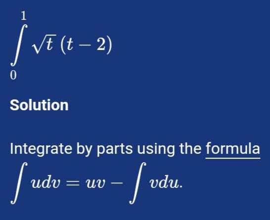 1 0 t (t 2) Solution Integrate by parts using the formula