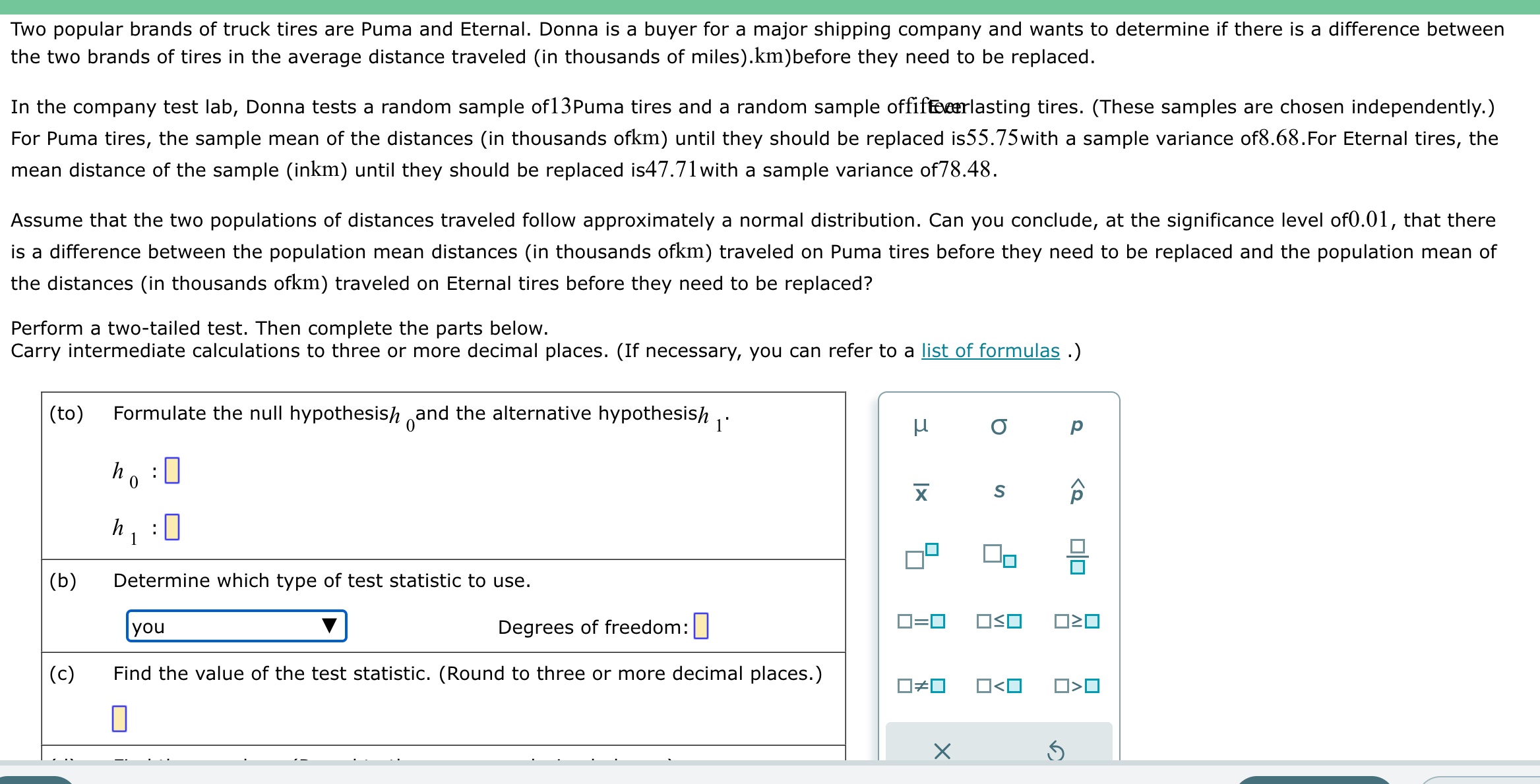 0 h 1 : : Determine which type of test statistic to
