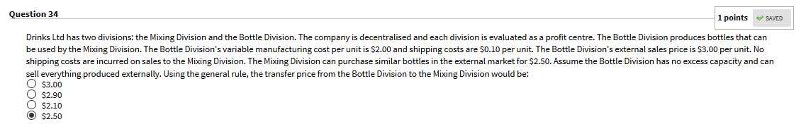 Question 34 1 points SAVED Drinks Ltd has two divisions: the Mixing