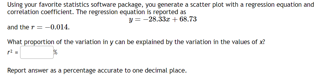 Using your favorite statistics software package, you generate a scatter plot with