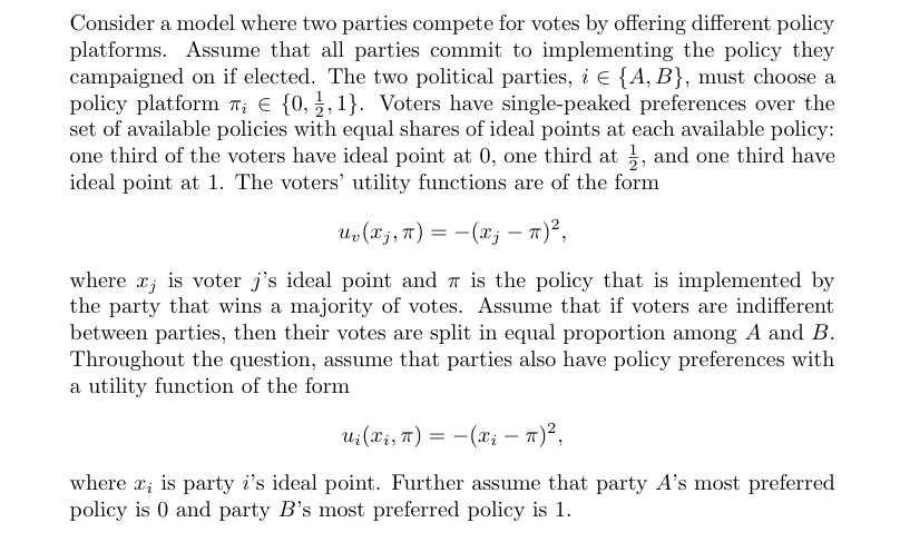 Consider a model where two parties compete for votes by offering different