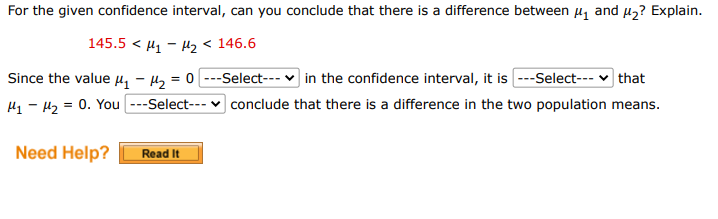 For the given confidence interval, can you conclude that there is a