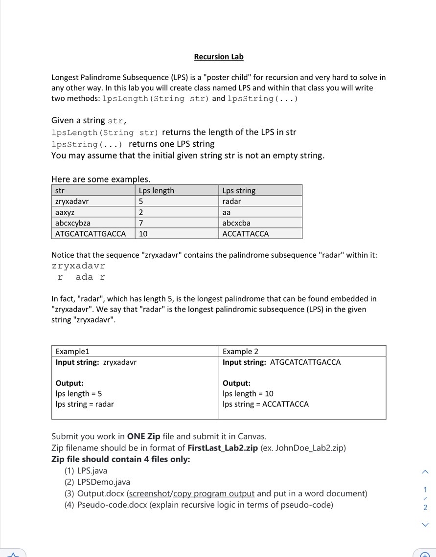 Recursion Lab Longest Palindrome Subsequence (LPS) is a "poster child" for recursion