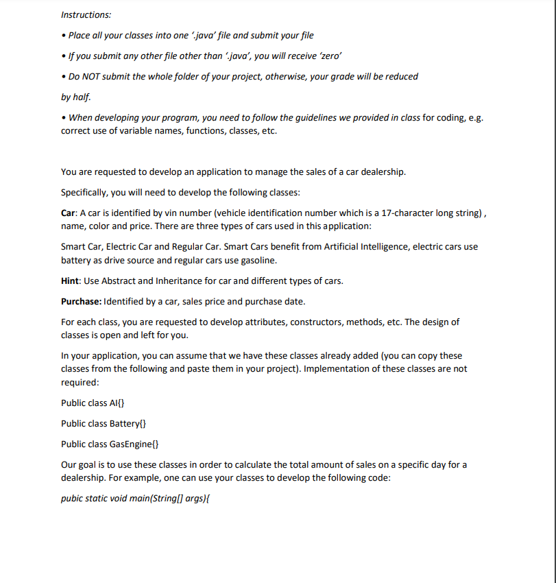 Instructions: Place all your classes into one 'java' file and submit your