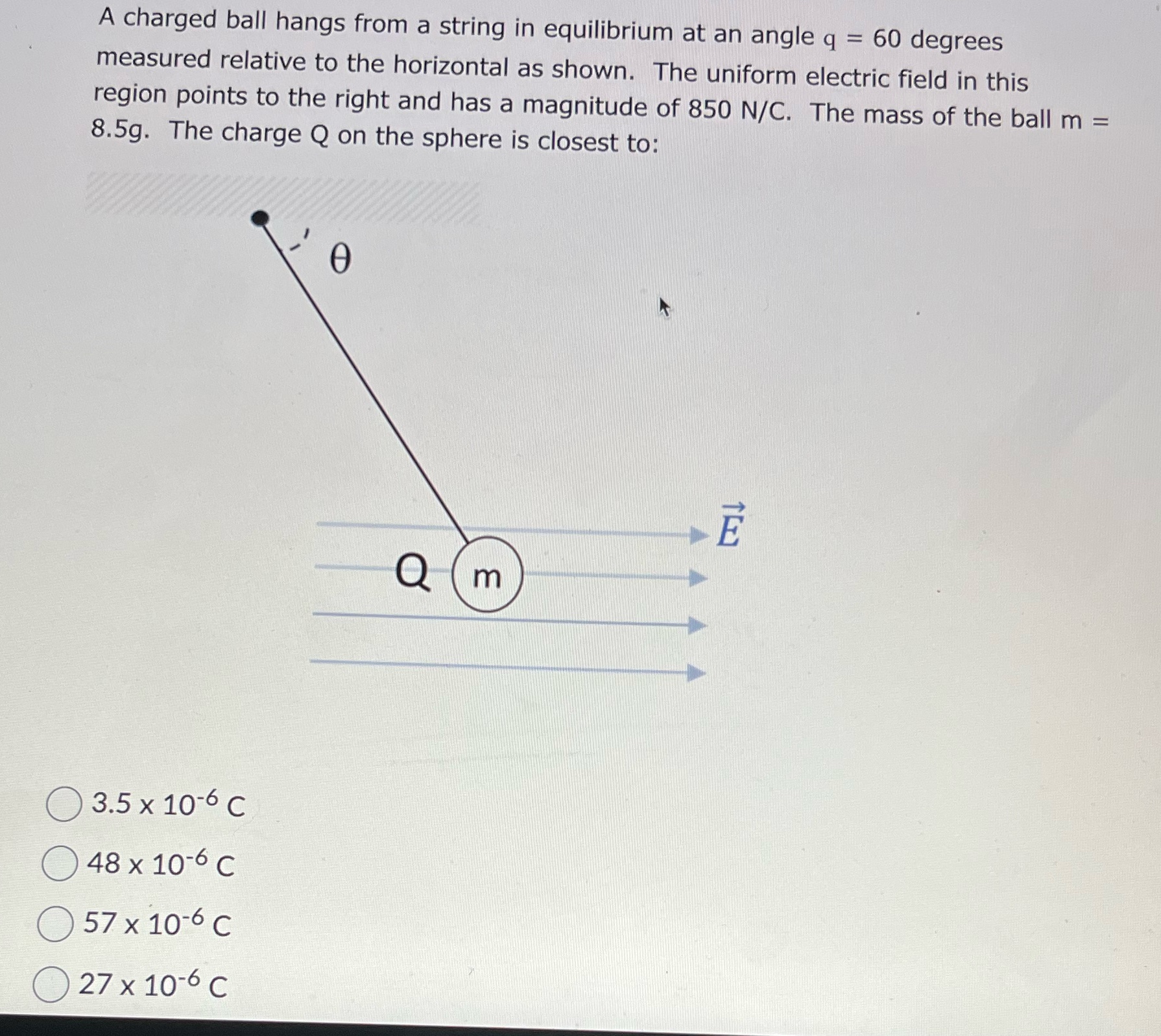 A charged ball hangs from a string in equilibrium at an angle