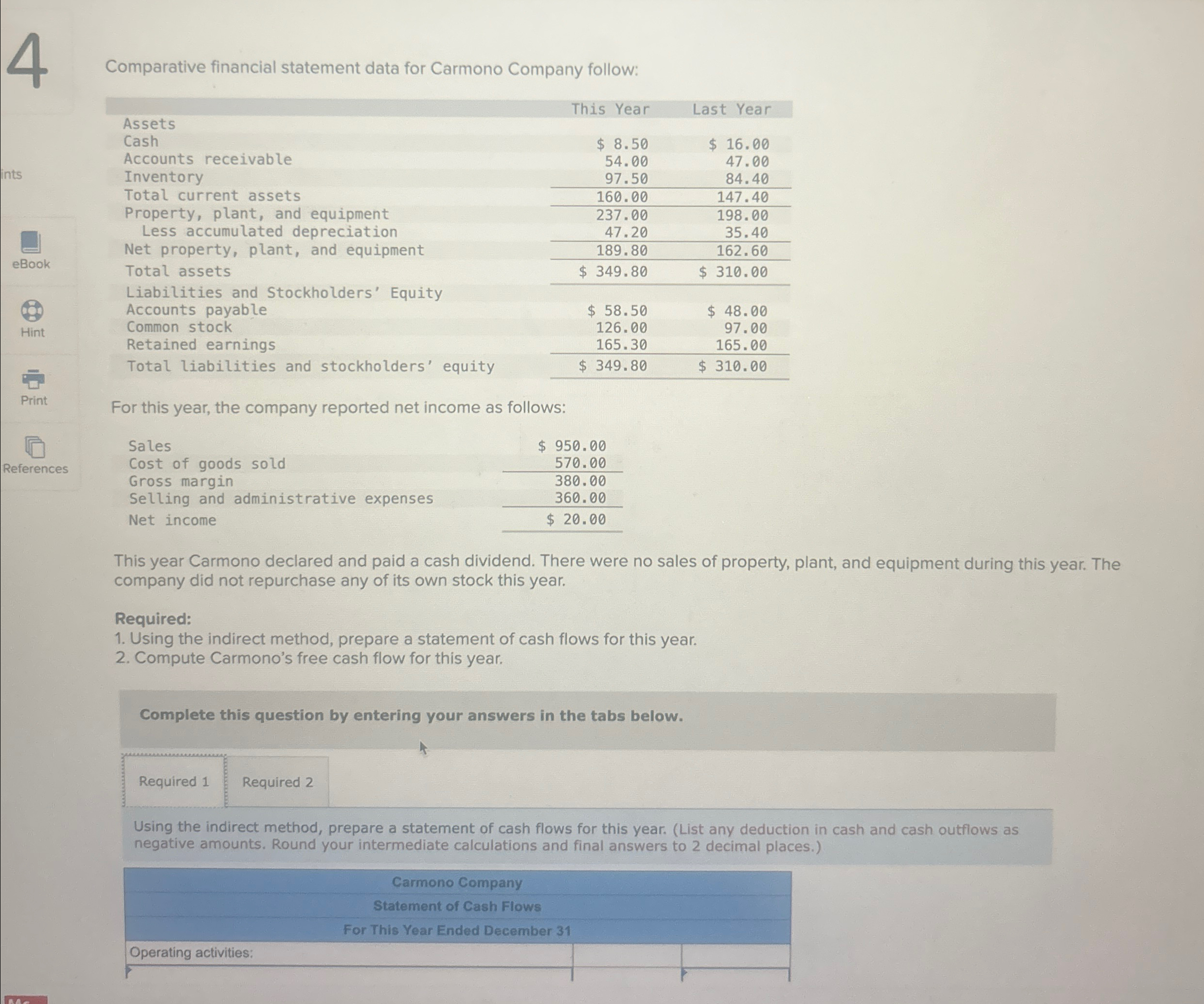 4 ints eBook Comparative financial statement data for Carmono Company follow: Assets