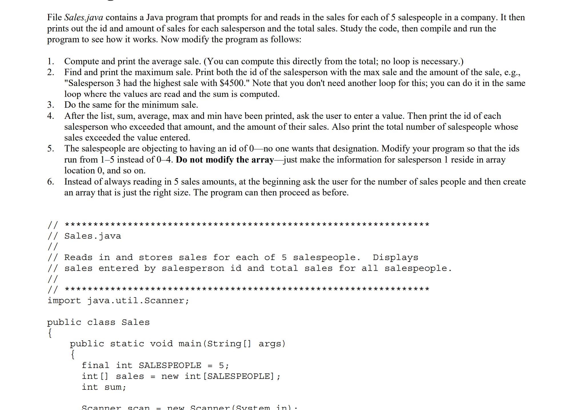 File Sales.java contains a Java program that prompts for and reads in