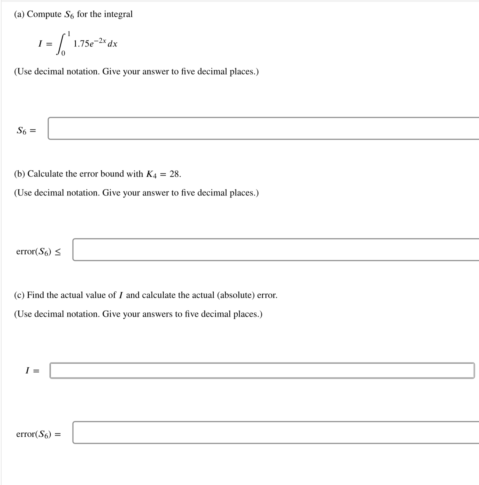(a) Compute S6 for the integral I = So 1 1.75e-2x dx