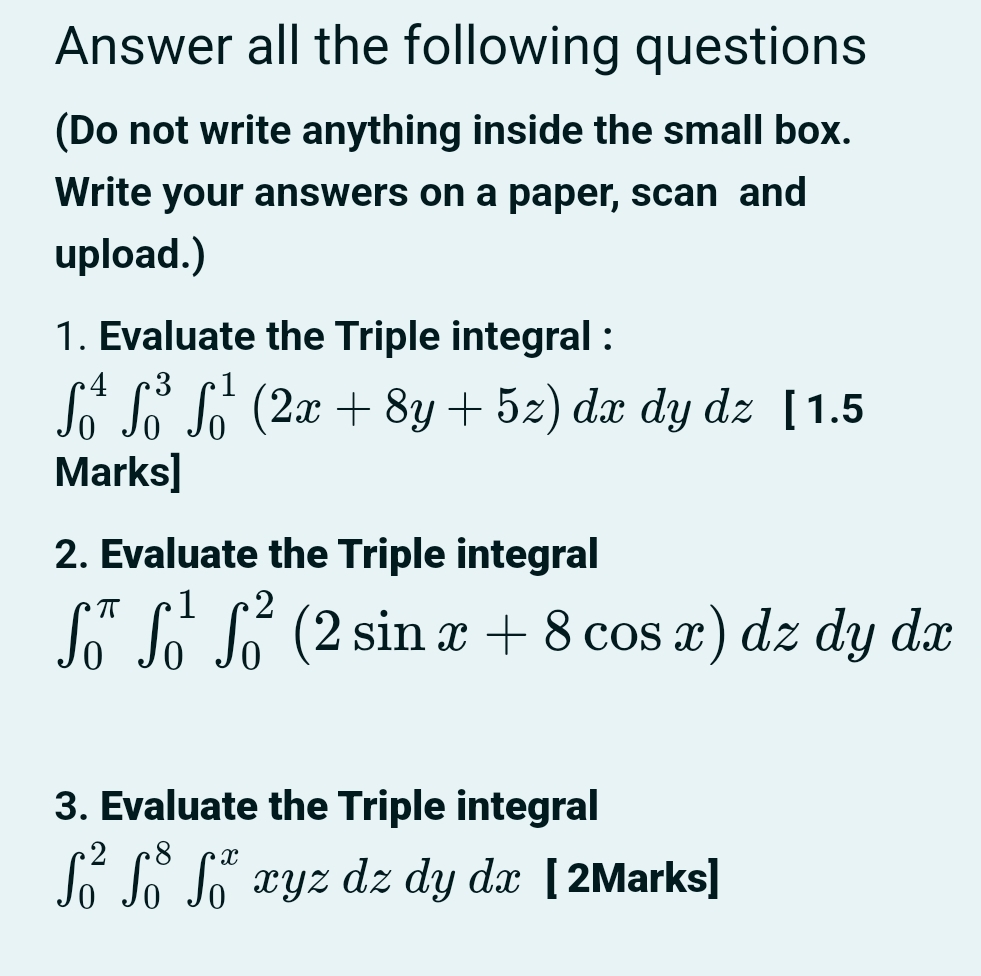 Answer all the following questions (Do not write anything inside the small
