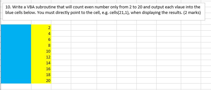 10. Write a VBA subroutine that will count even number only from