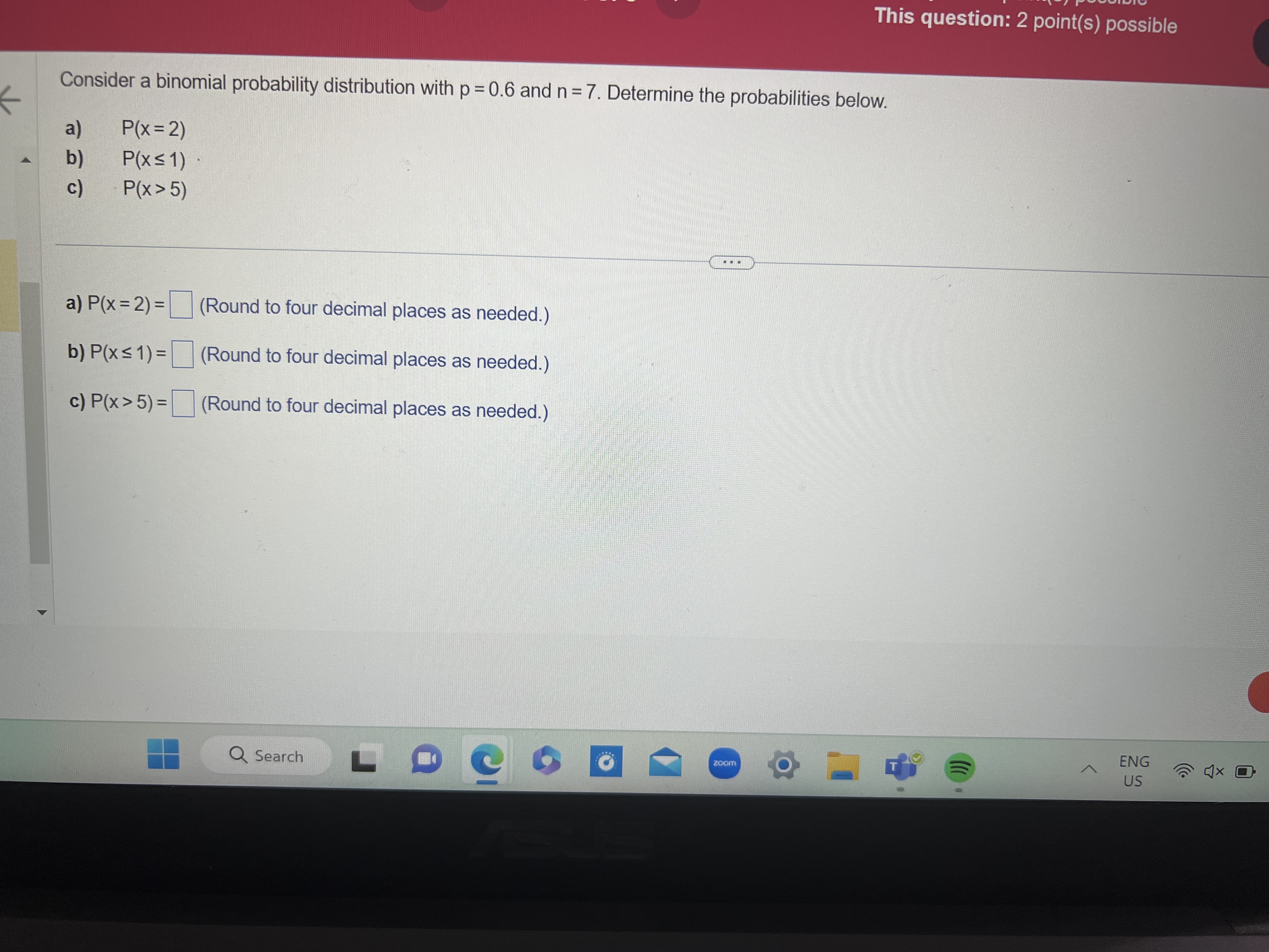 This question: 2 point(s) possible Consider a binomial probability distribution with p
