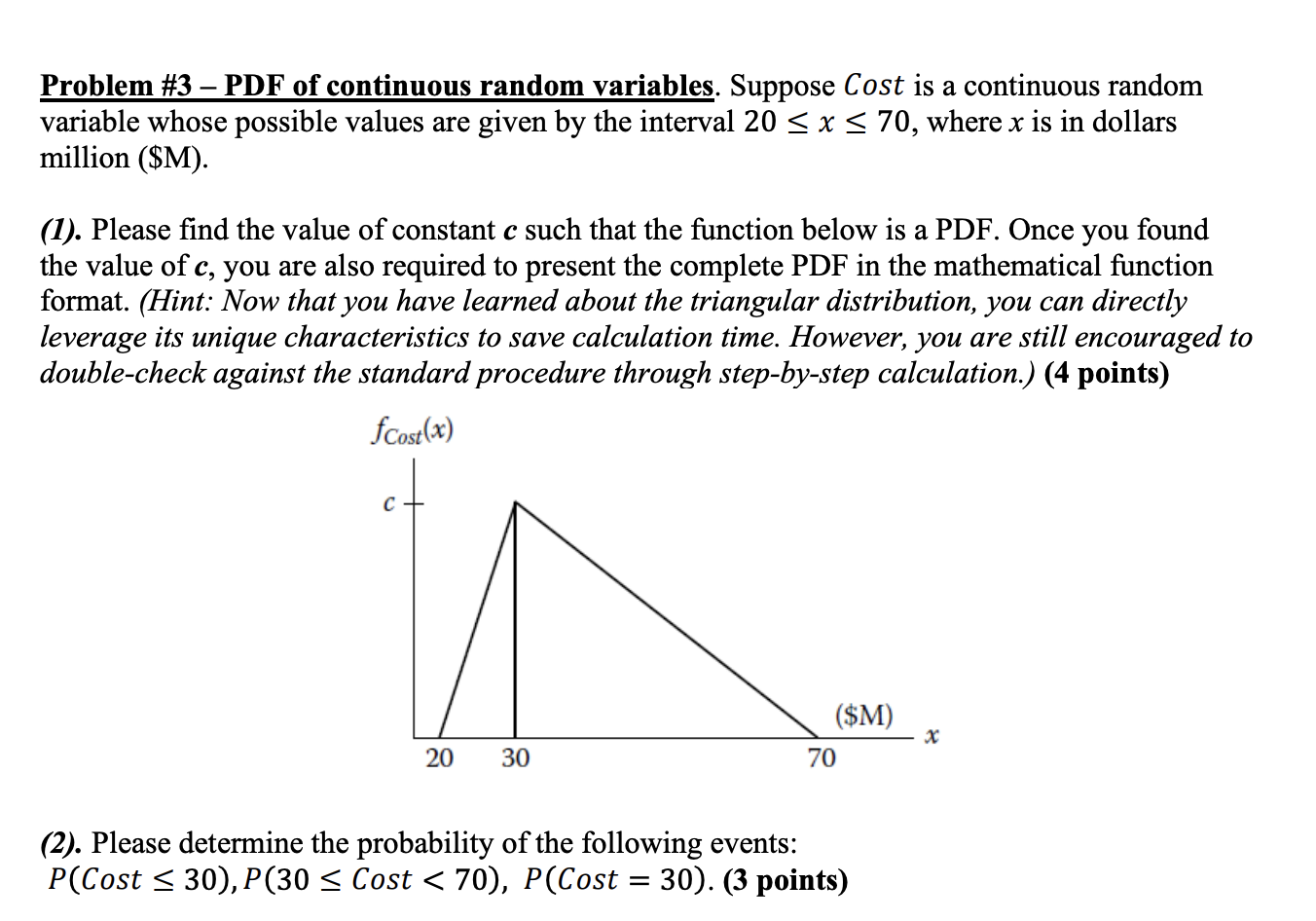 Problem #3 PDF of continuous random variables. Suppose Cost is a continuous